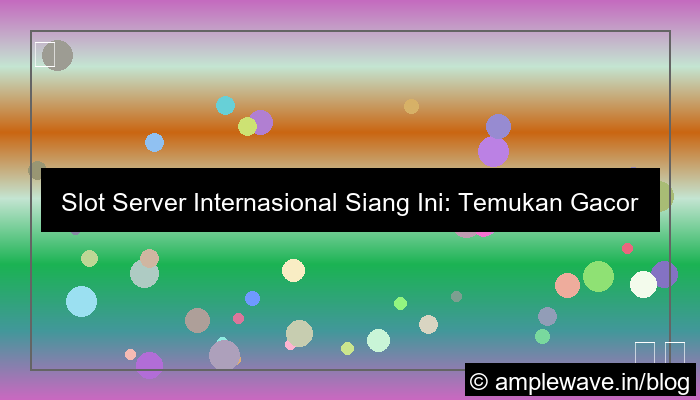 slot server internasional siang ini