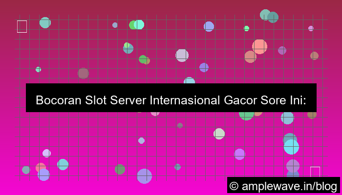 desain slot server internasional sore ini