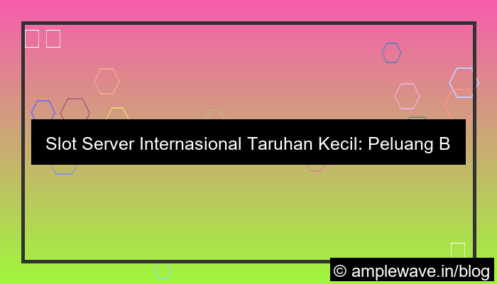 slot server internasional taruhan kecil