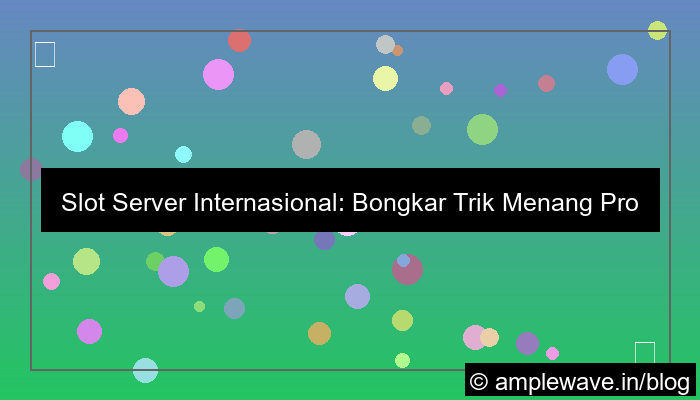 desain slot server internasional trik menang profesional