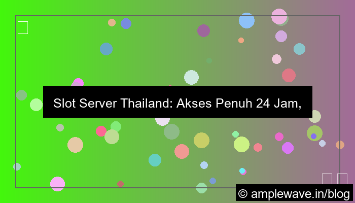desain slot server thailand akses full 24 jam