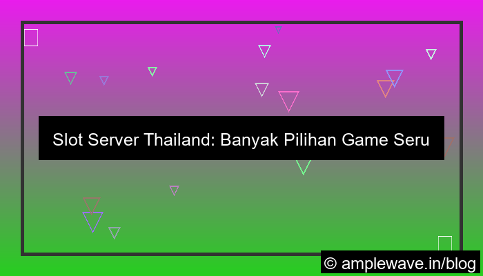 slot server thailand banyak pilihan