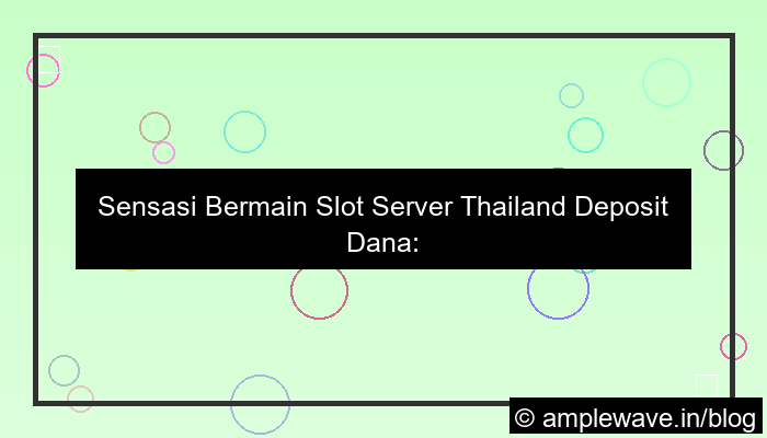 desain slot server thailand deposit dana