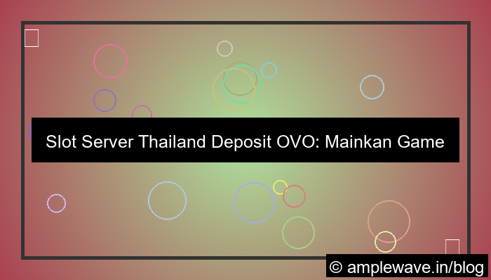 ilustrasi slot server thailand deposit ovo