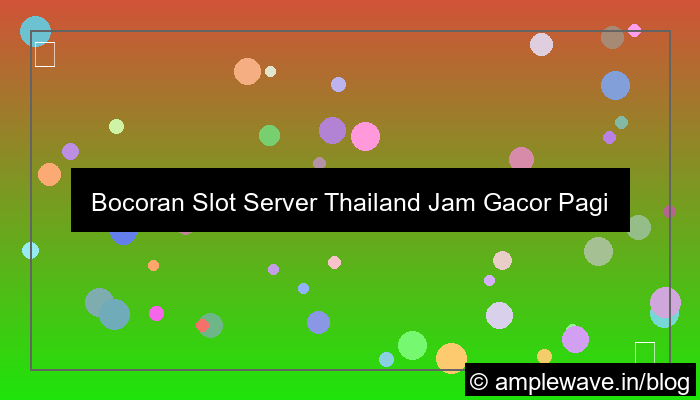 slot server thailand jam gacor pagi ini