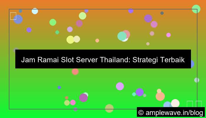 ilustrasi slot server thailand jam ramai pemain