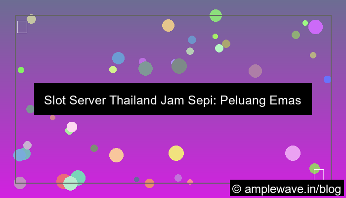 slot server thailand jam sepi peluang besar