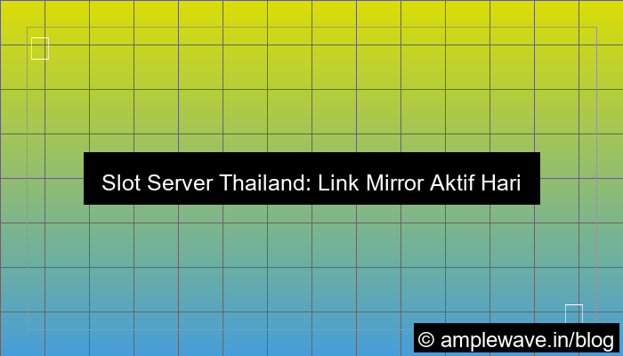 slot server thailand link mirror aktif hari ini