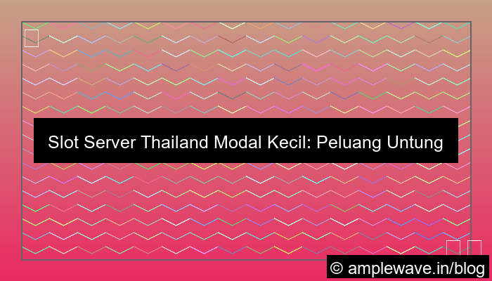 slot server thailand modal kecil untung besar