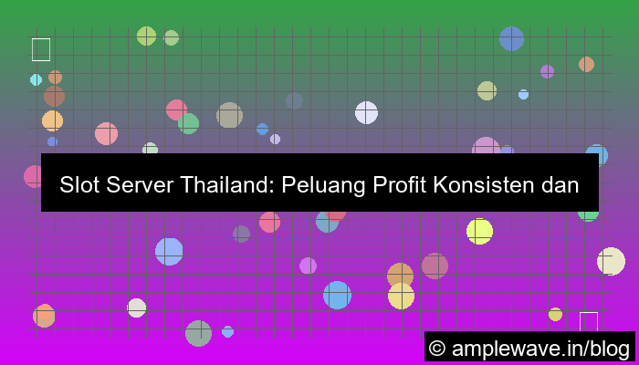 slot server thailand peluang profit konsisten