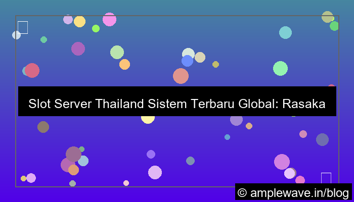 slot server thailand sistem terbaru global