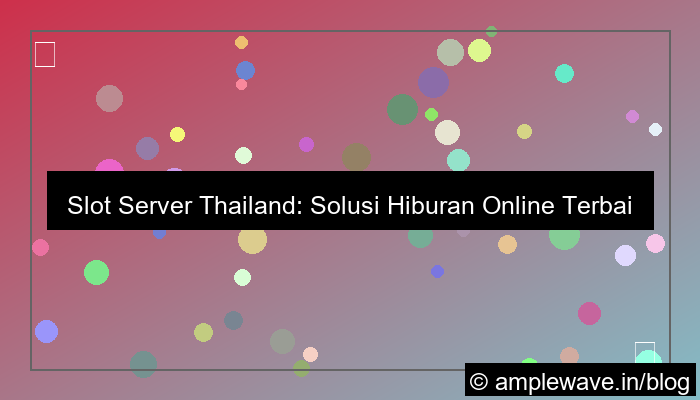 slot server thailand solusi hiburan online