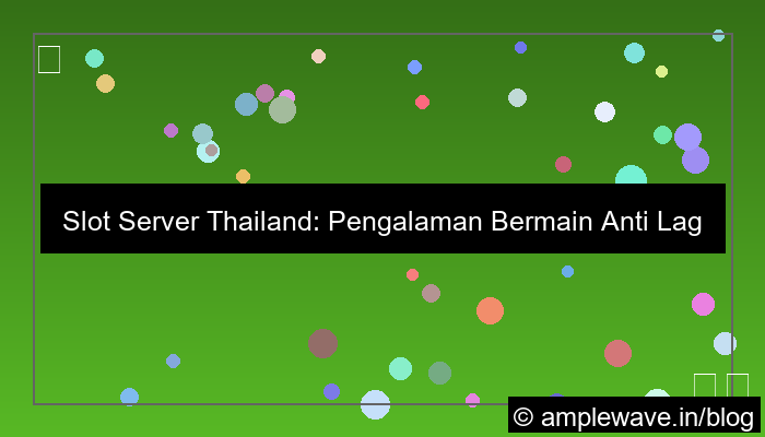 slot server thailand tanpa kendala jaringan