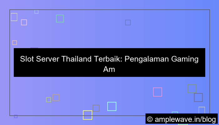 ilustrasi slot server thailand terbaik